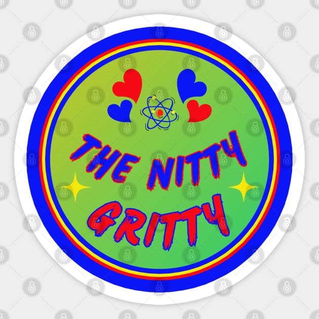 Love The Nitty Gritty Hard Work Ethic InBlue Sticker by jr7 original designs